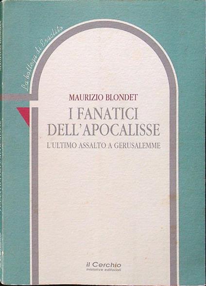 I fanatici dell'apocalisse - Maurizio Blondet - copertina