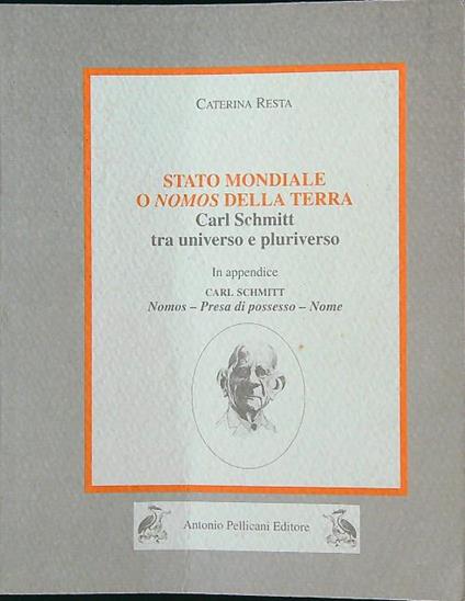 Stato mondiale o nomos della terra - Caterina Resta - copertina