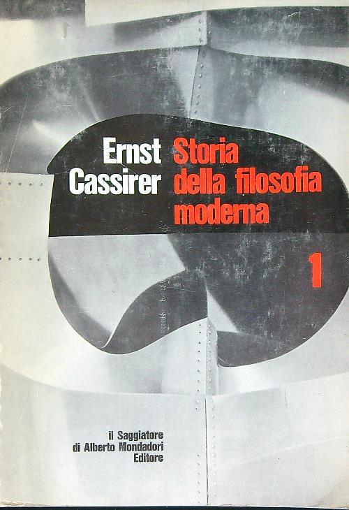 Storia della filosofia moderna. Vol 1 - Ernst Cassirer - copertina