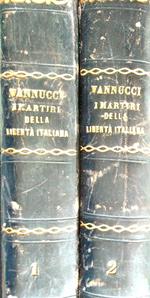 I Martiri della libertà Italiana dal 1794 al 1848