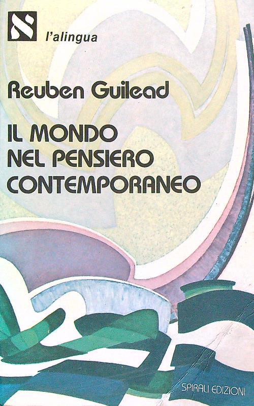 Il mondo nel pensiero contemporaneo - Reuben Guilead - copertina