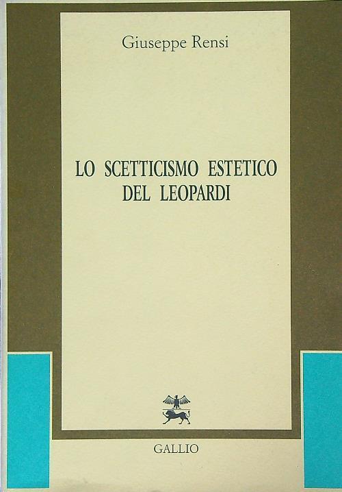 Lo scetticismo estetico del Leopardi - Giuseppe Rensi - copertina