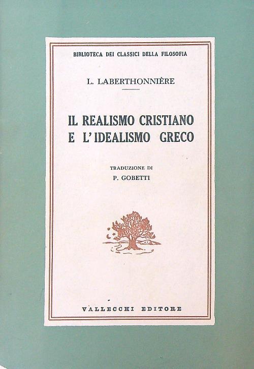 Il realismo cristiano e l'idealismo greco - copertina