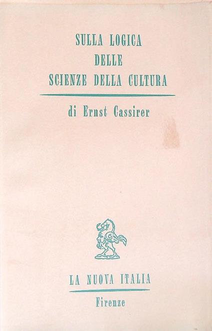 Sulla logica delle scienze della cultura - Ernst Cassirer - copertina