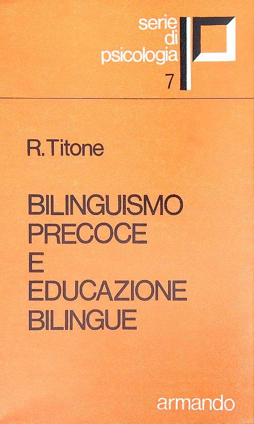 Bilinguismo precoce e educazione bilingue - Renzo Titone - copertina