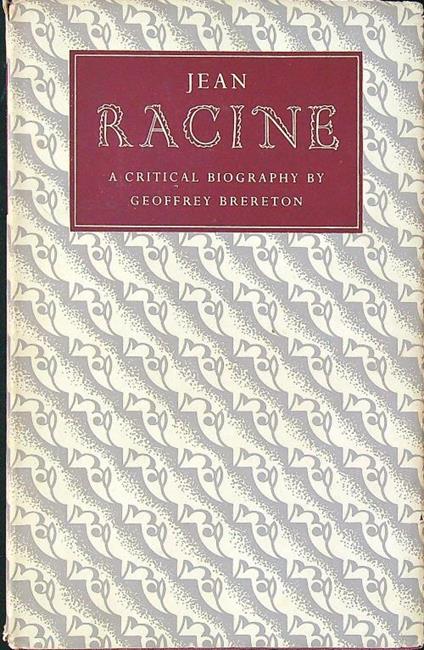 Jean Racine. A critical biography - copertina