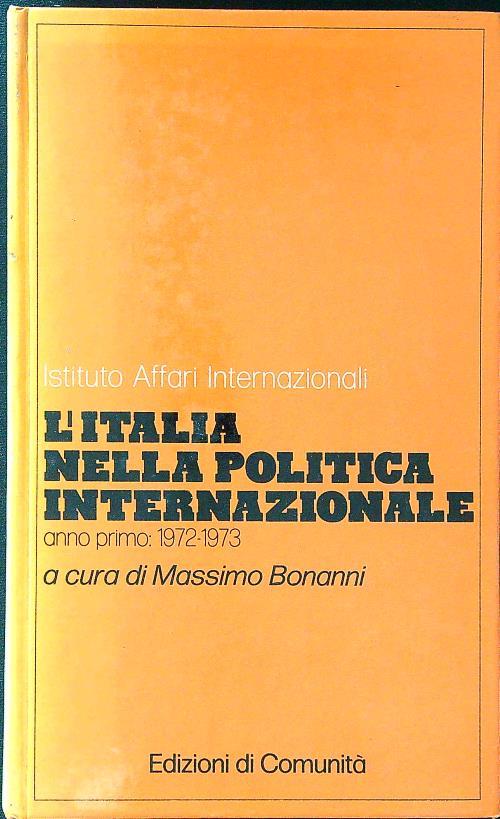 L' Italia nella politica internazionale 1972-1973 - Massimo Bonanni - copertina
