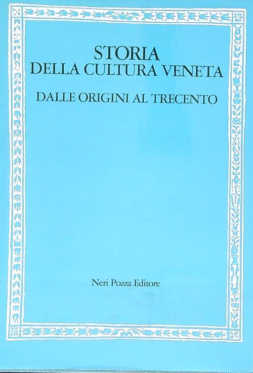 Storia della cultura veneta. Dalle origini al trecento - copertina