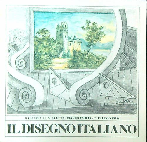 Il disegno italiano. Acquarelli, disegni, gouaches, pastelli e tempere. 1-1981 - copertina