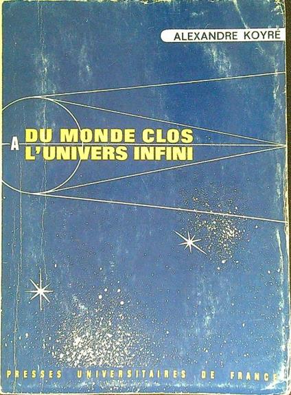 Du monde clos a l'univers infini - Alexandre Koyré - copertina