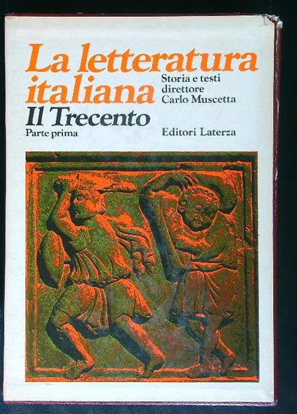 La letteratura italiana vol. 2 parte I - Il Trecento - Carlo Muscetta - copertina