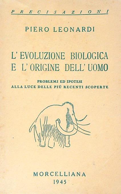 L' evoluzione biologica e l'origine dell'uomo - Piero Leonardi - copertina