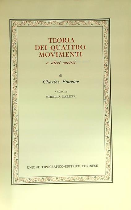Teoria dei quattro movimenti e altri scritti - Charles Fourier - copertina