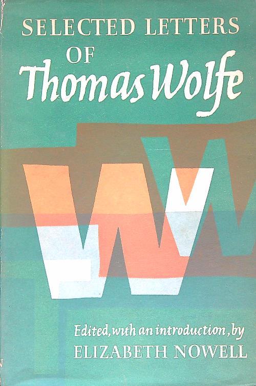 Selected Letters of Thomas Wolfe - Elizabeth Howell - copertina