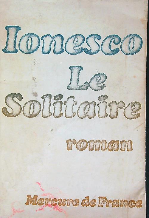Le solitaire - Eugène Ionesco - copertina
