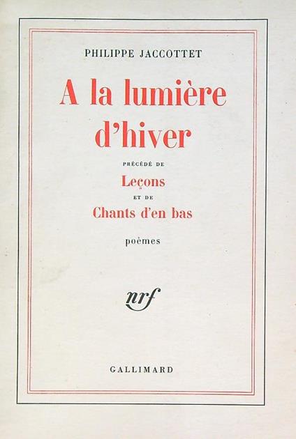 A la lumiere d'hiver - Philippe Jaccottet - copertina