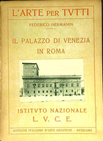 il Palazzo di Venezia in Roma - copertina