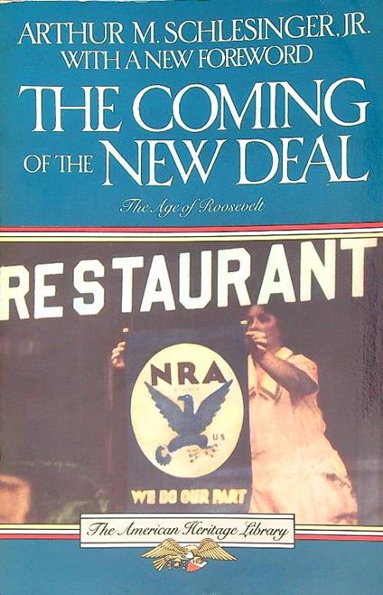 The Age of Roosevelt. The Coming of the New Deal - Arthur Schlesinger - copertina