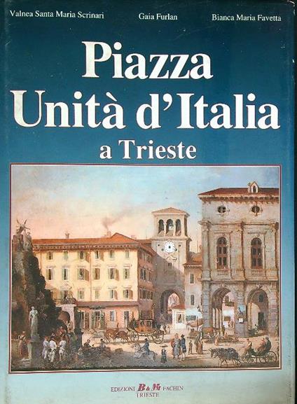 Piazza Unità d'Italia a Trieste - copertina