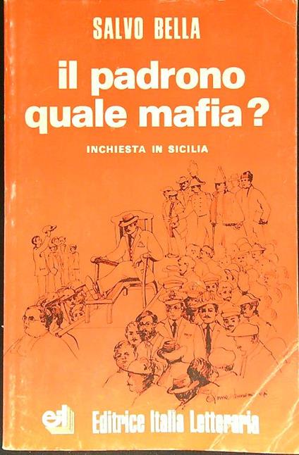 Il padrono quale mafia? - Salvo Bella - copertina