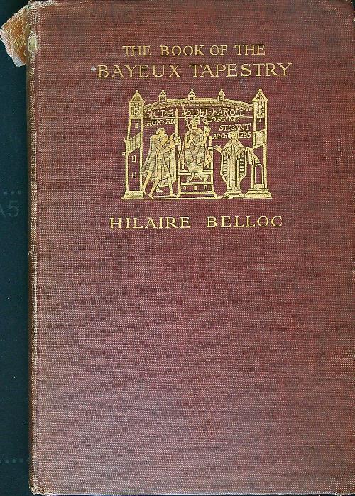 The Book of the Bayeux Tapestry - Hilaire Belloc - copertina