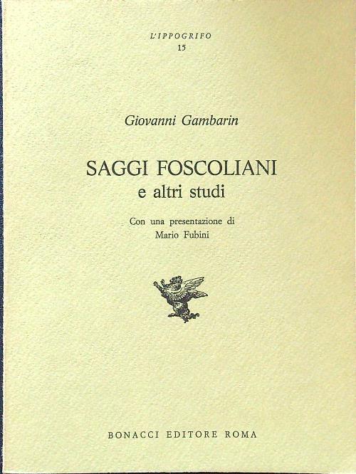 Saggi foscoliani - Giovanni Gamberini - copertina
