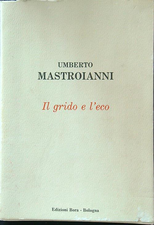 Il grido e l'eco - Umberto Mastroianni - copertina