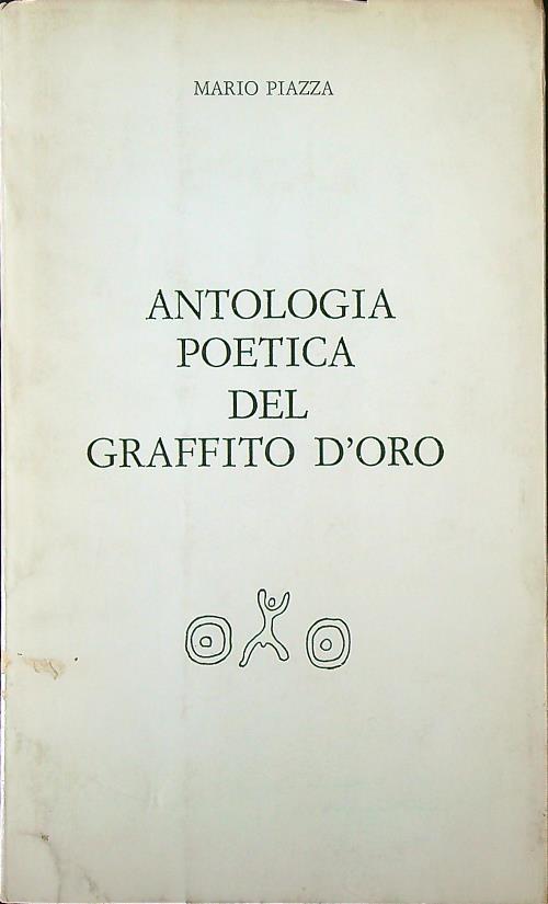 Antologia poetica del graffito d'oro - Mario Piazza - copertina