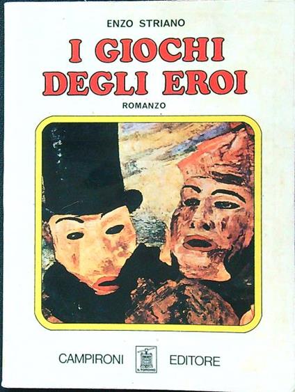 I giochi degli eroi - Enzo Striano - copertina