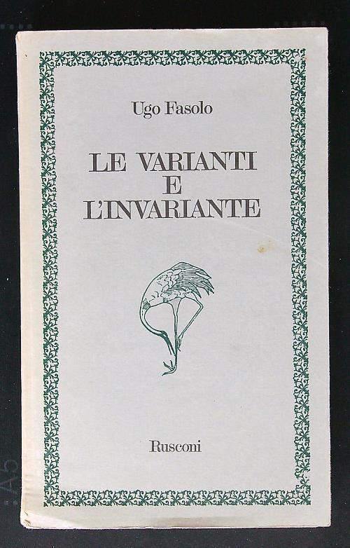 Le varianti e l'invariante - Ugo Fasolo - copertina