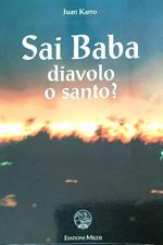 Sai Baba: diavolo o santo?