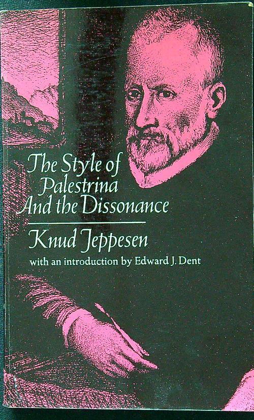 The style of Palestrina and the dissonance - Knud Jeppesen - copertina