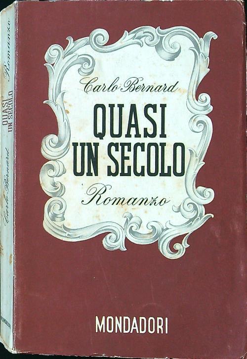 Quasi un secolo - Carlo Bernardi - copertina