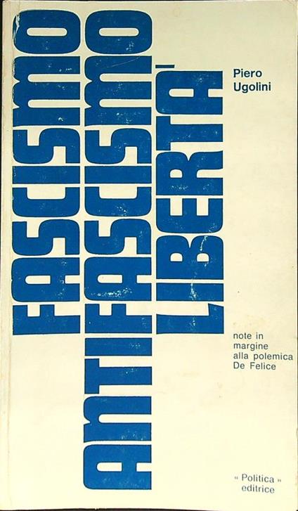 Fascismo antifascismo libertà - Pietro Ugolini - copertina