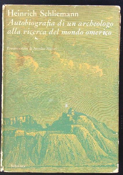 Heinrich Schliemann. Autobiografia - Amedeo Maiuri - copertina