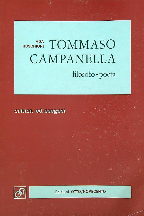 Tommaso Campanella, filosofo-poeta - Ada Ruschioni - copertina