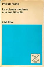 La scienza moderna e la sua filosofia