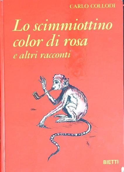 Lo scimmiottino color di rosa e altri racconti - Carlo Collodi - copertina