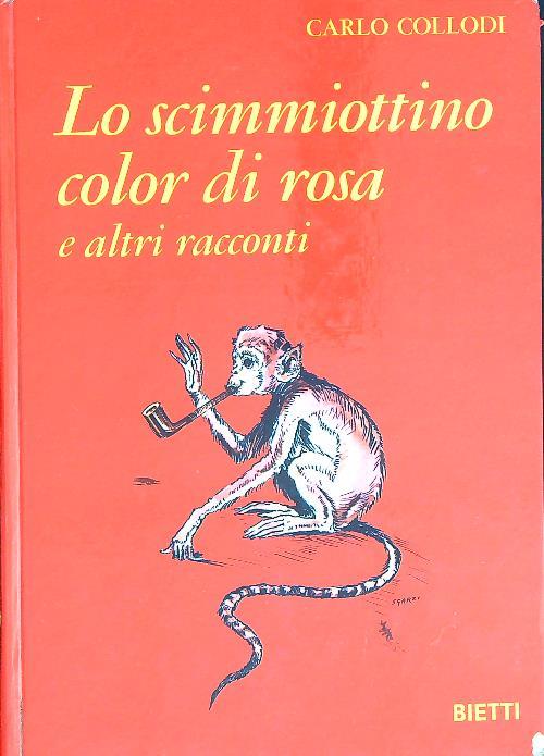 Lo scimmiottino color di rosa e altri racconti - Carlo Collodi - copertina