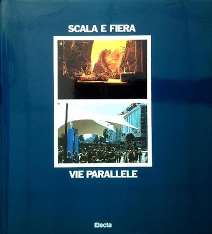 Scala e Fiera: vie parallele - Emilio Pozzi - copertina