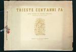Trieste cent'anni fa: otto tavole da stampe originali