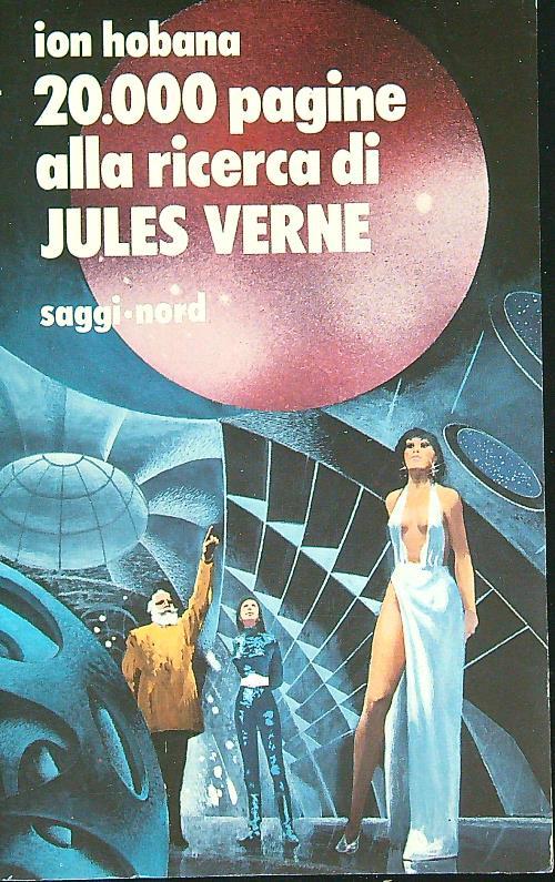 20.000 pagine alla ricerca di Jules Verne - Ion Hobana - copertina