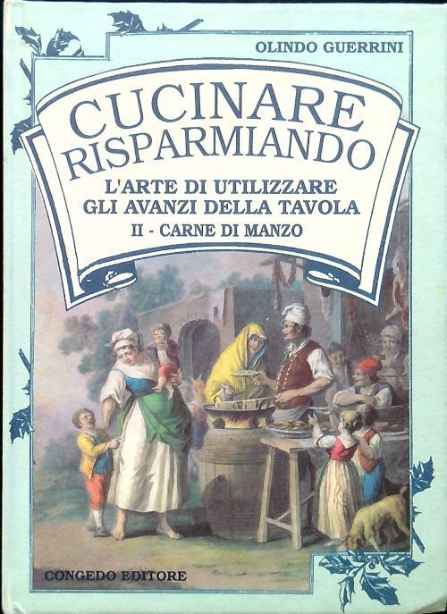 Cucinare risparmiando. Volume 2 - Olindo Guerrini - copertina