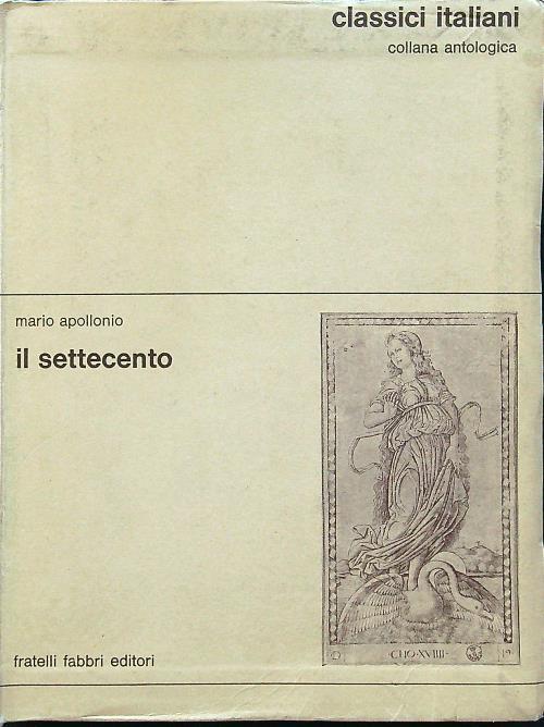 Il settecento - Classici italiani 11 - Mario Apollonio - copertina