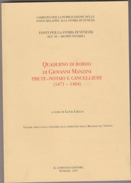 Quaderno di bordo di Giovanni Manzini prete-notaio e cancelliere 1471-1484 - Luca Greco - copertina