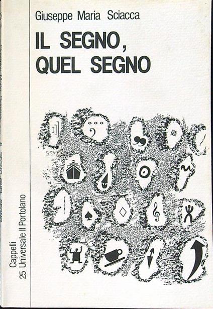 Il segno, quel segno - Giuseppe M. Sciacca - copertina