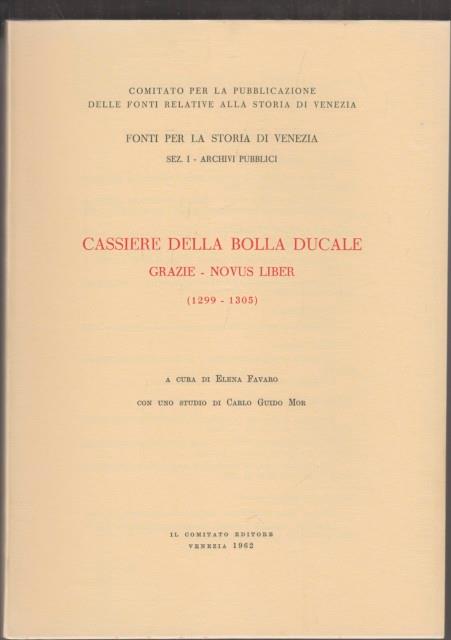 Cassiere della Bolla Ducale. Grazie- Novus Liber. 1299-1305 - Elena Favaro - copertina