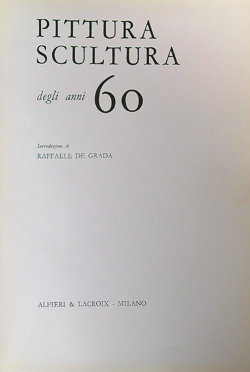 Pittura scultura degli anni 60 - Raffaele De Grada - copertina