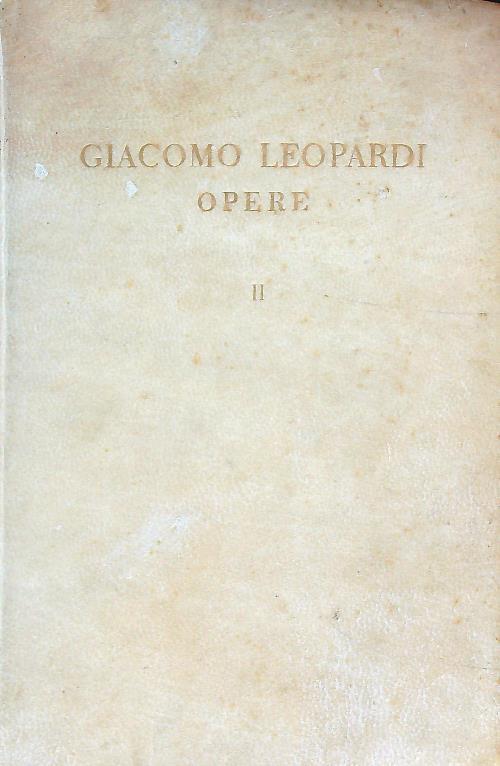 Opere. Vol 2 - Giacomo Leopardi - copertina