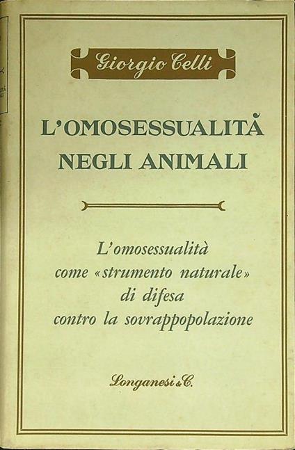 L' omosessualità negli animali - Giorgio Celli - copertina